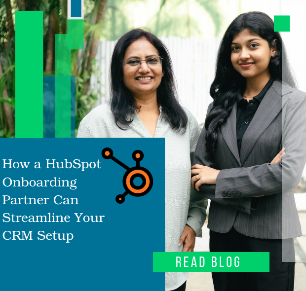 How a right HubSpot Onboarding Partner can streamline your CRM setup