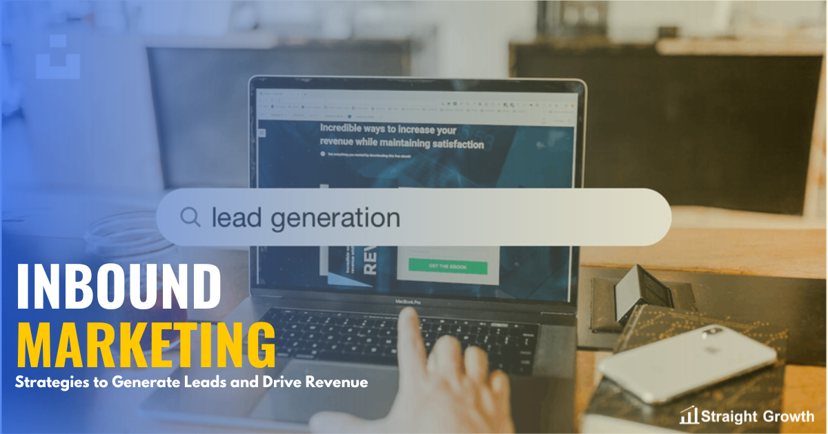 Inbound Marketing for B2B Success: Strategies to Generate Leads