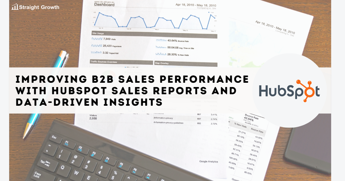 Improving B2B Sales Performance with HubSpot Sales Reports & Data-Driven Insights